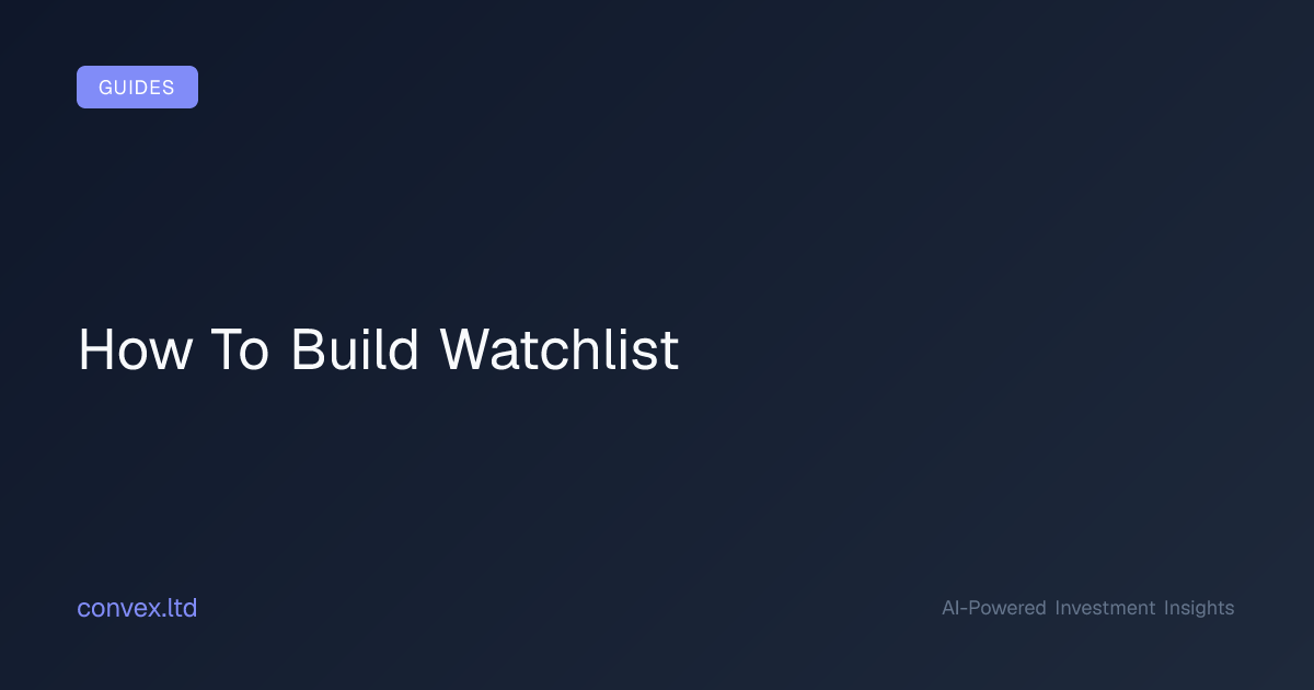 How to Build a Stock Watchlist That Actually Works | Convex